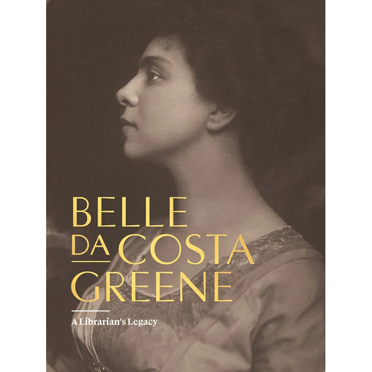 Belle da Costa Greene: A Librarian’s Legacy